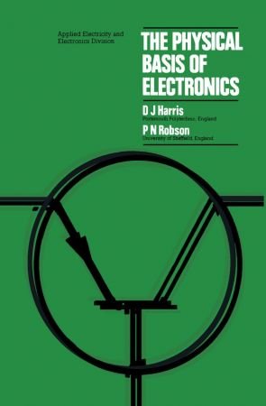 The Physical Basis of Electronics: An Introductory Course