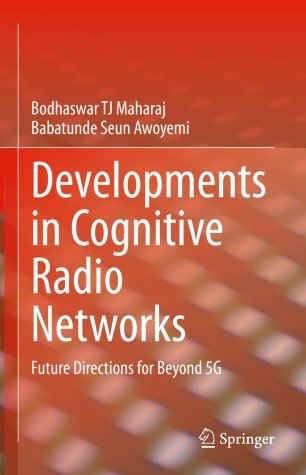 Developments in Cognitive Radio Networks: Future Directions for Beyond 5G