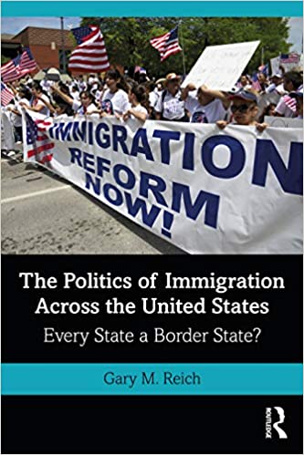 The Politics of Immigration Across the United States Every State a Border State
