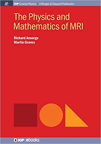 The Physics and Mathematics of MRI