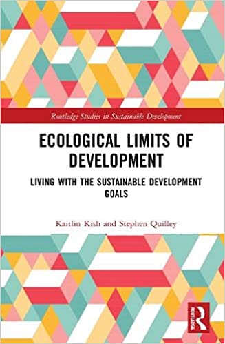 Ecological Limits of Development Living with the Sustainable Development Goals