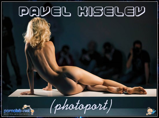 The Art of Pavel Kiselev (photoport) [Erotic, Posing, Naked, Nude, Tits, Photo, Art, +18] [ 9341299  16002145, 333]