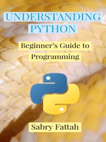 Understanding Python Beginner's Guide to Programming