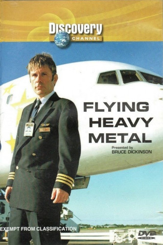 Discovery Channel - Flying Heavy Metal with Bruce Dickinson (2005)
