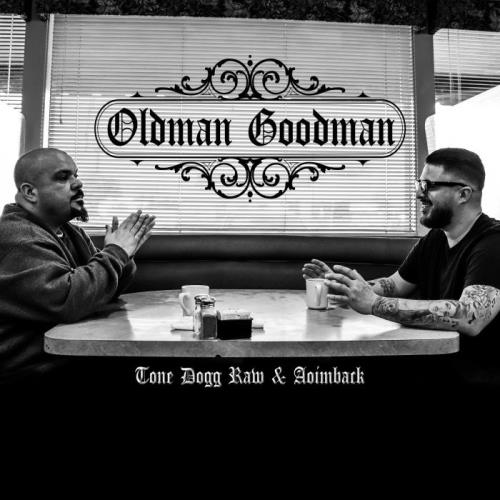 Tone Dogg Raw & Aoimback - Oldman Goodman (2021)