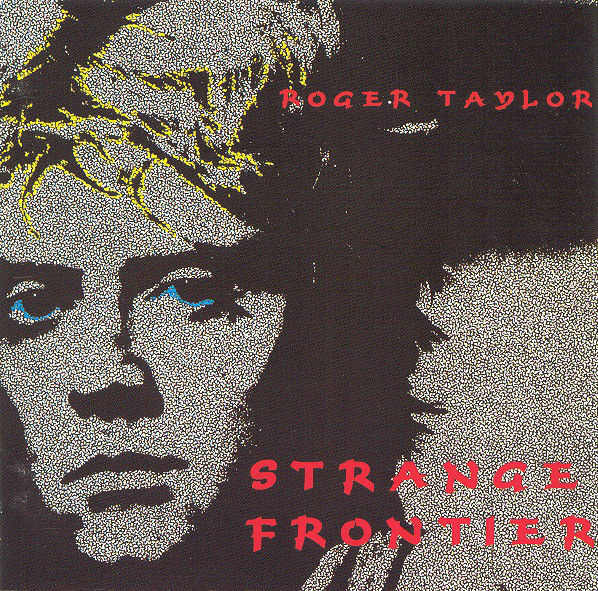 Roger Taylor - Strange Frontier (1984) (LOSSLESS)