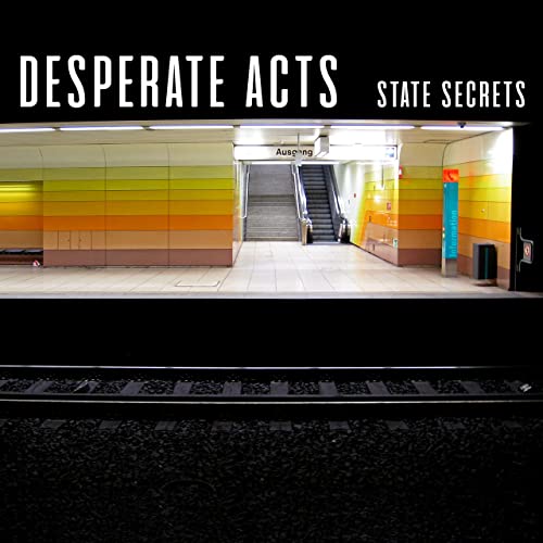 Desperate Acts - State Secrets (2021)