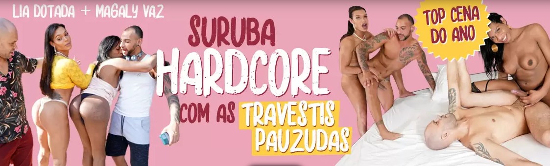 Lia Dotada & Magaly Vaz - Suruba hadrcore com as travestis pauzudas (14/Sep/21) Lia Dotada & Magaly Vaz - Suruba hadrcore com as travestis pauzudas (14/Sep/21)