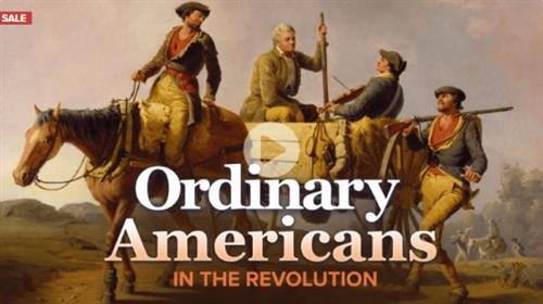 The Great Courses - Ordinary Americans in the Revolution