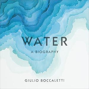 Water A Biography [Audiobook]