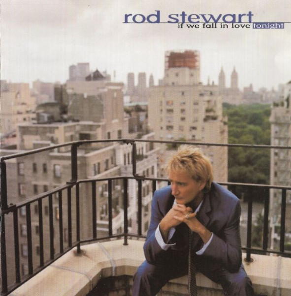 Rod Stewart - If We Fall In Love Tonight (1996) (LOSSLESS)