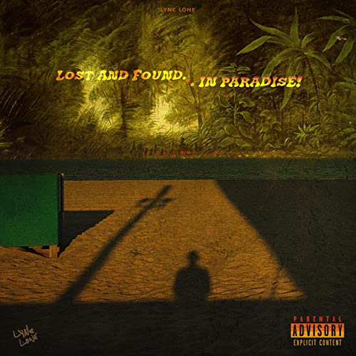 Lync Lone - Lost & Found: In Paradise! (2021)