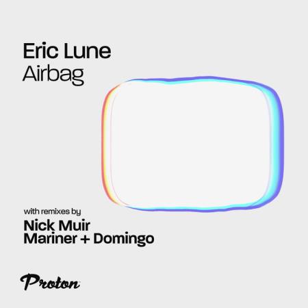 Eric Lune - Airbag (Remixes) (2021)