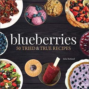 Blueberries: 50 Tried and True Recipes (EPUB)