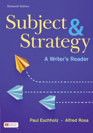 Subject and Strategy: A Writer's Reader, 16th Edition