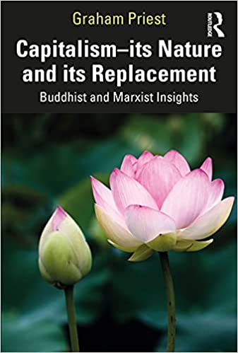 Capitalismits Nature and its Replacement: Buddhist and Marxist Insights
