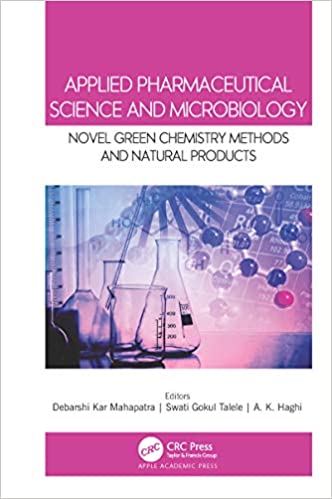 Applied Pharmaceutical Science and Microbiology: Novel Green Chemistry Methods and Natural Products
