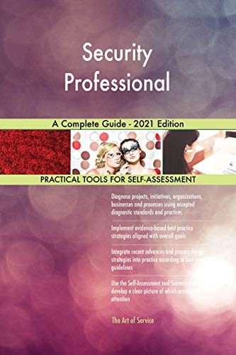 Security Professional A Complete Guide   2021 Edition
