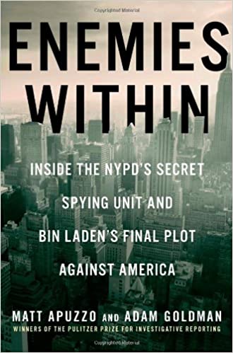 Enemies Within: Inside the NYPD's Secret Spying Unit and bin Laden's Final Plot Against America