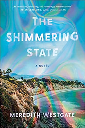 The Shimmering State: A Novel