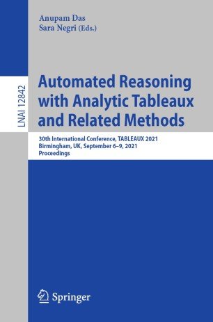 Automated Reasoning with Analytic Tableaux and Related Methods: 30th International Conference, TABLEAUX 2021