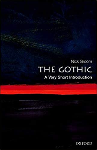 The Gothic: A Very Short Introduction