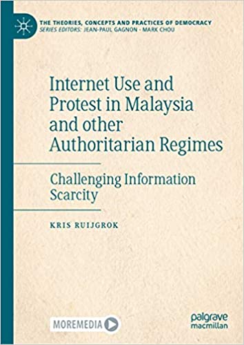 Internet Use and Protest in Malaysia and other Authoritarian Regimes: Challenging Information Scarcity