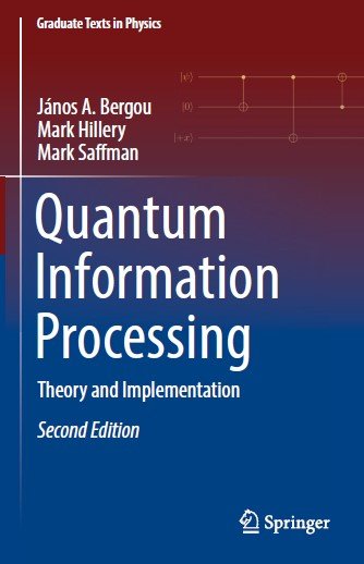 Quantum Information Processing: Theory and Implementation, Second Edition