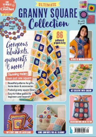 Simply Crochet Presents Ultimate Granny Square Collection