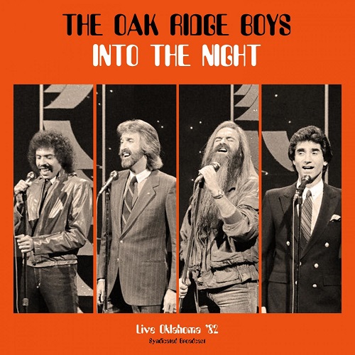 The Oak Ridge Boys - Into The Night [Live 82] (2021)