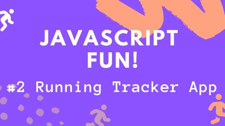 Skillshare - Javascript Fun! Build A Running Tracker App!