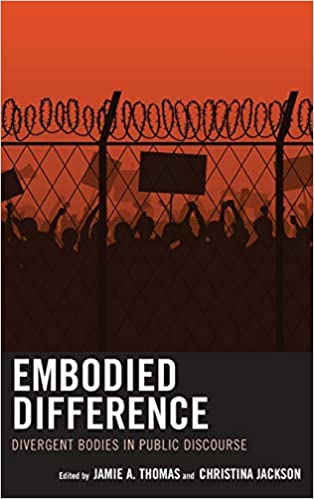 Embodied Difference: Divergent Bodies in Public Discourse