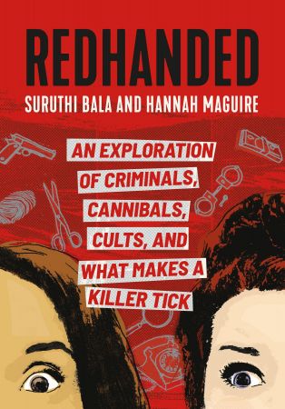 RedHanded: An Exploration of Criminals, Cannibals, Cults, and What Makes a Killer Tick