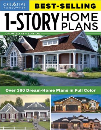 Best Selling 1 Story Home Plans, Updated 4th Edition: Over 360 Dream Home Plans in Full Color