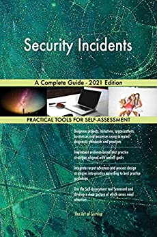 Security Incidents A Complete Guide   2021 Edition