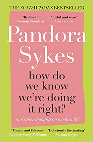 How Do We Know We're Doing It Right: & Other Essays on Modern Life