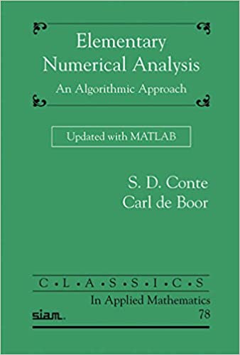 Elementary Numerical Analysis: An Algorithmic Approach