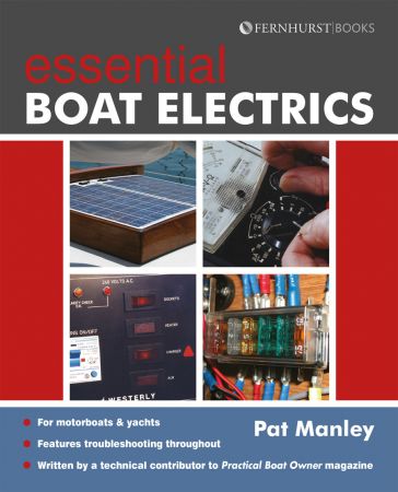 Essential Boat Electics: Carry Out On Board Electrical Jobs Properly & Safely