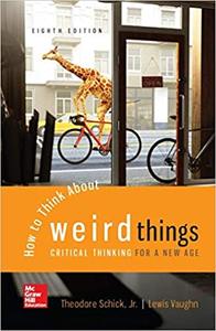How to Think About Weird Things: Critical Thinking for a New Age, 8th Edition (EPUB)