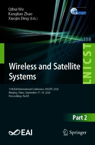 Wireless and Satellite Systems: 11th EAI International Conference