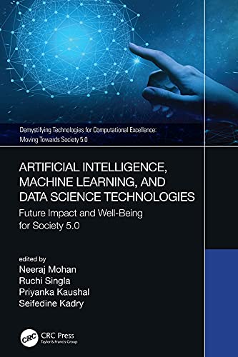 Artificial Intelligence, Machine Learning, and Data Science Technologies: Future Impact and Well Being for Society 5.0