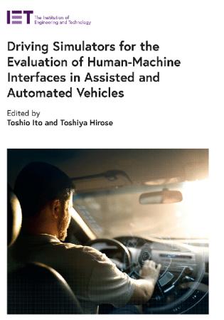 Driving Simulators for the Evaluation of Human Machine Interfaces in Assisted and Automated Vehicles