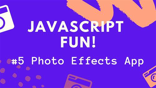 Skillshare - Javascript Fun Build a Photo Effects App!