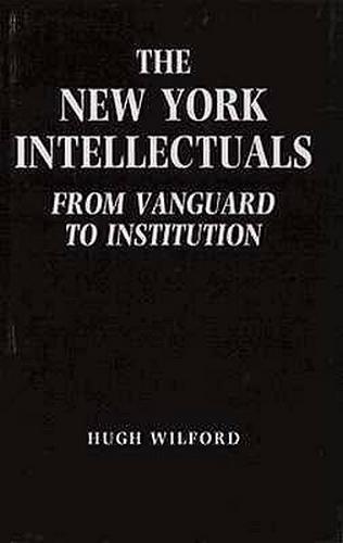 The New York Intellectuals: From Vanguard to Institution