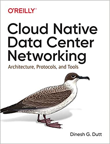 Cloud Native Data Center Networking: Architecture, Protocols, and Tools (True PDF)