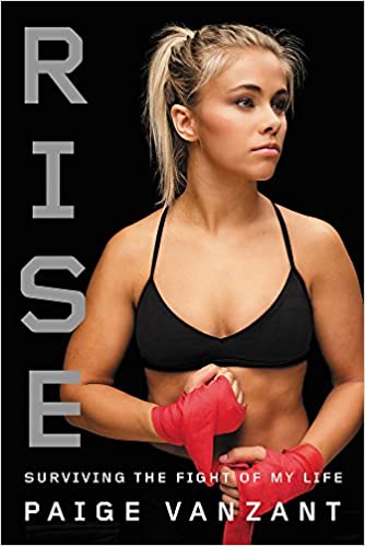 Paige VanZant - Rise Surviving the Fight of My Life