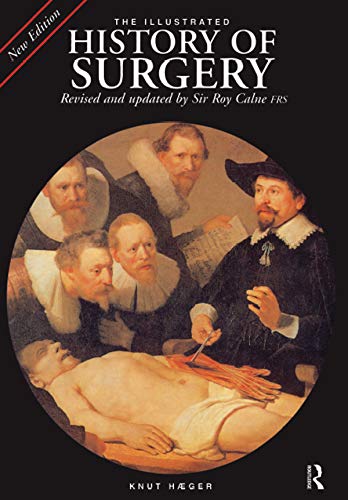The Illustrated History of Surgery, 2nd Edition
