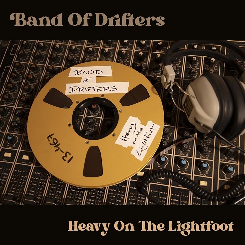 Band Of Drifters - Heavy On The Lightfoot (2021)