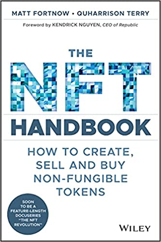 The NFT Handbook: How to Create, Sell and Buy Non Fungible Tokens