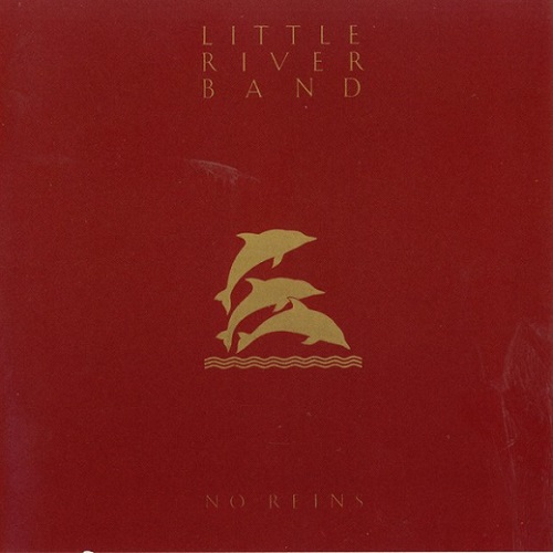 Little River Band - No Reins [1996 reissue] (1986)